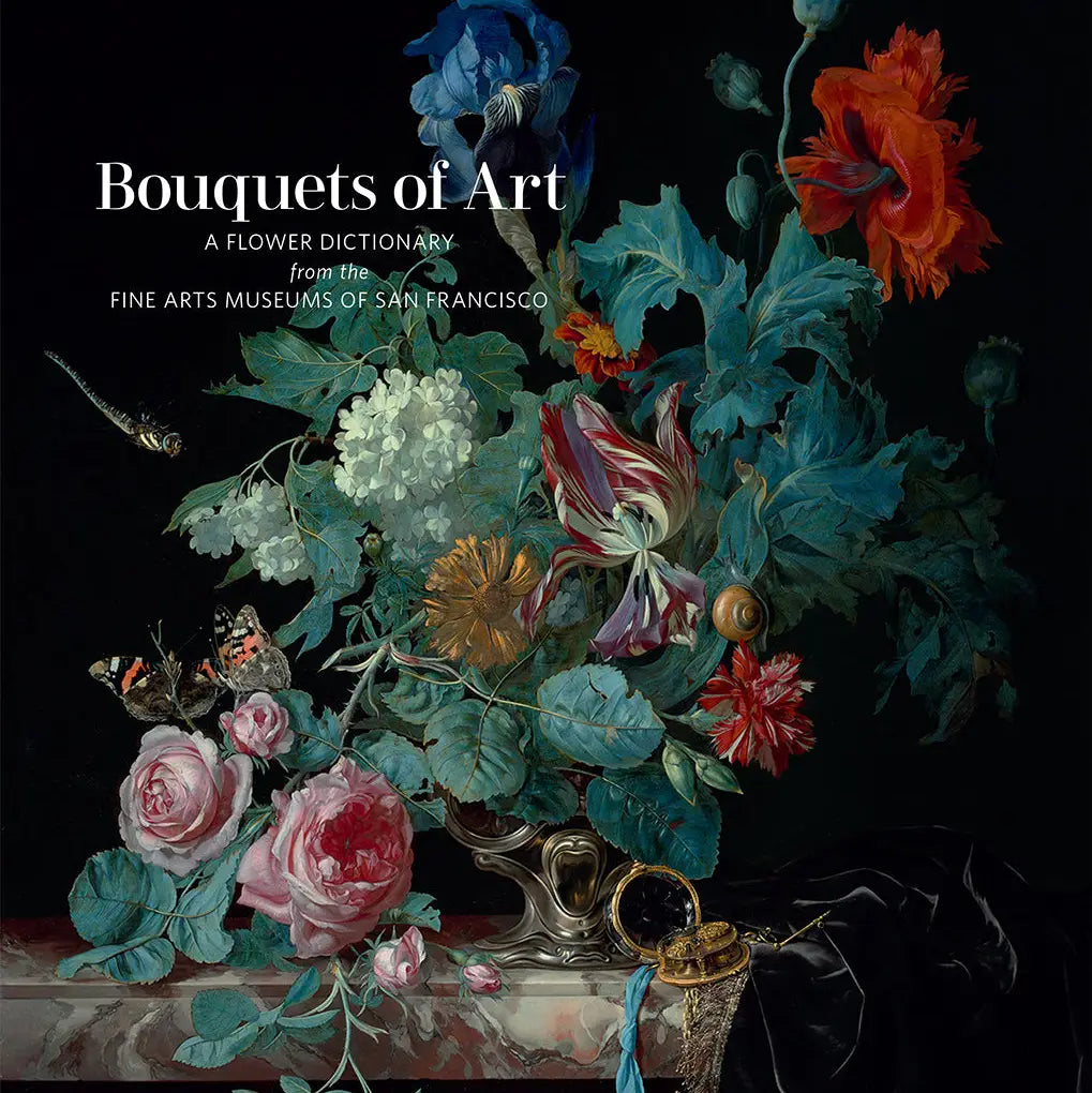 Bouquets of Art - A Flower Dictionary from the Fine Arts Museums of San Francisco (Hardback) - THE BRISTOL ARTISAN