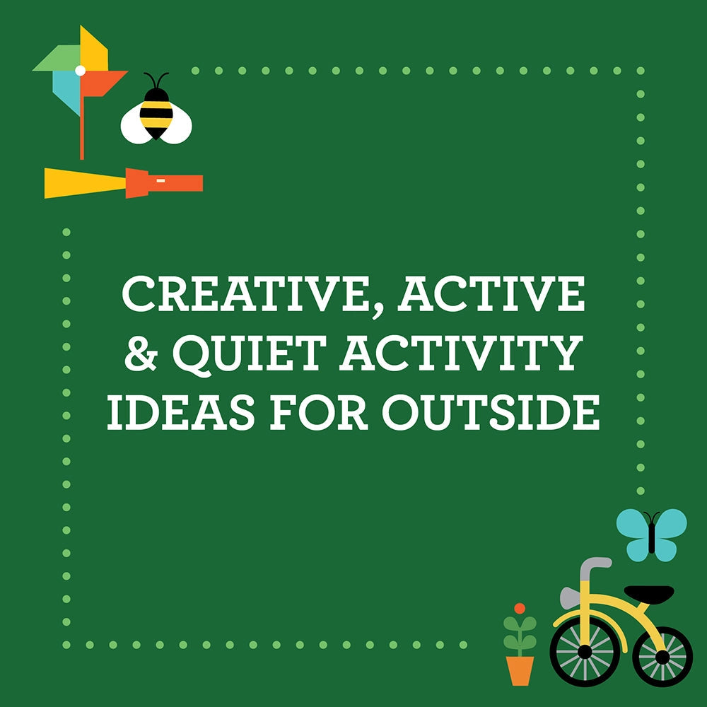 Busy Ideas for Bored Kids: Outside Edition