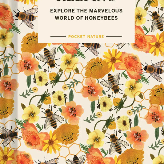 Beekeeping - Explore the Marvelous World of Honeybees (Hardback) - THE BRISTOL ARTISAN