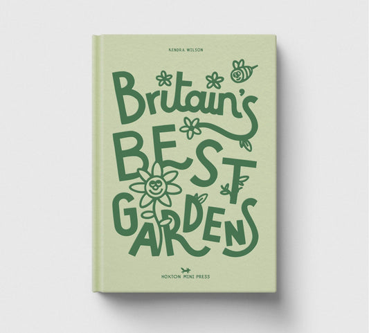 Britain's Best Gardens by Hoxton Press - THE BRISTOL ARTISAN