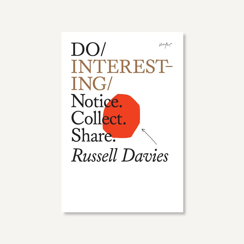 Do Interesting, Guide to Creativity - THE BRISTOL ARTISAN