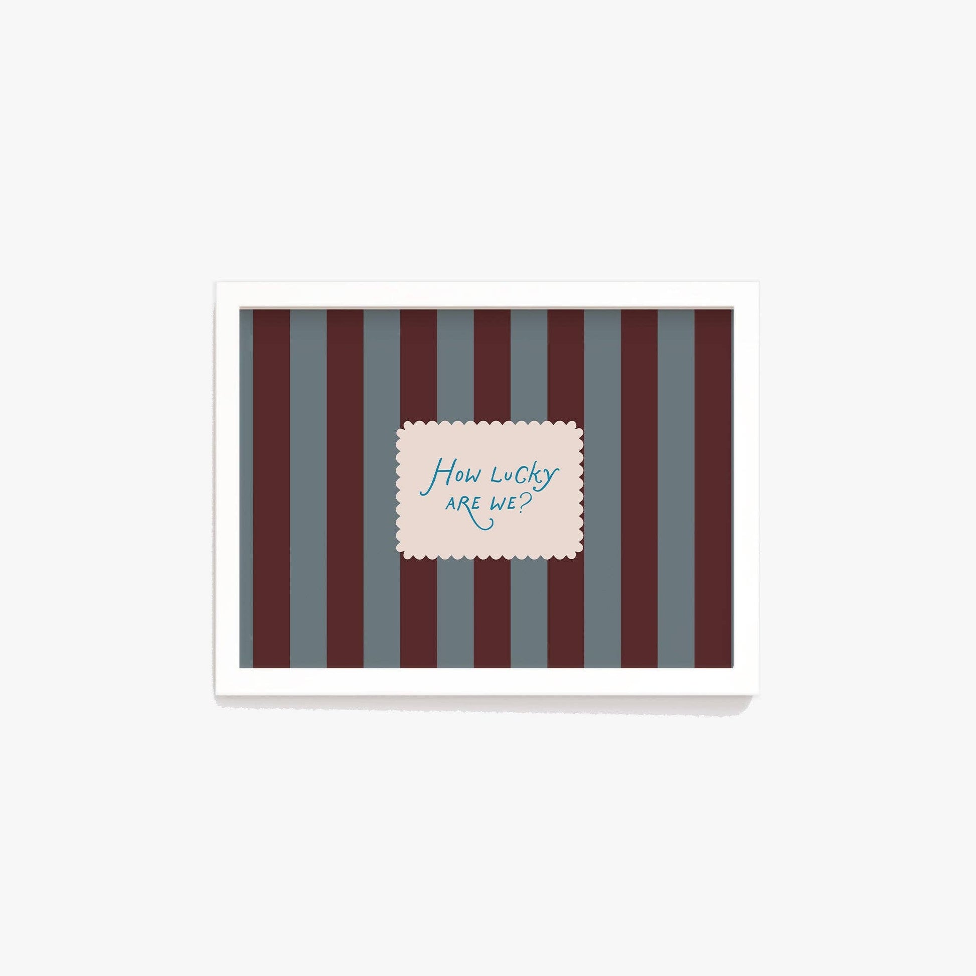 How Lucky Are We Striped Print - A3 - THE BRISTOL ARTISAN