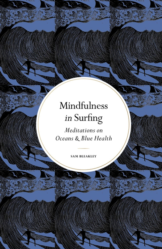 Mindfulness in Surfing - THE BRISTOL ARTISAN