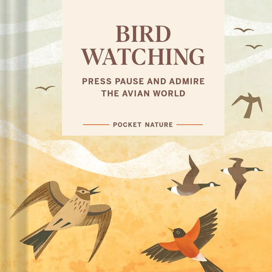 Pocket Nature: Bird Watching - THE BRISTOL ARTISAN
