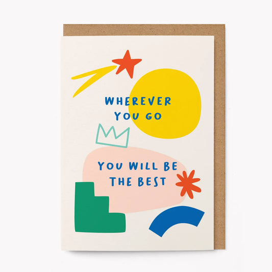 You Will Be the Best - Goodbye Greeting Card - THE BRISTOL ARTISAN